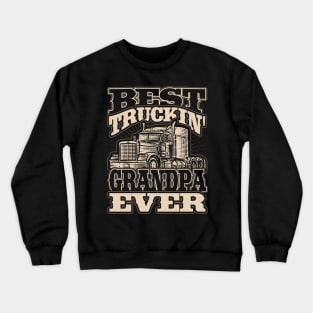 Best Trucking Grandpa Semi Truck Driver Trucker Crewneck Sweatshirt